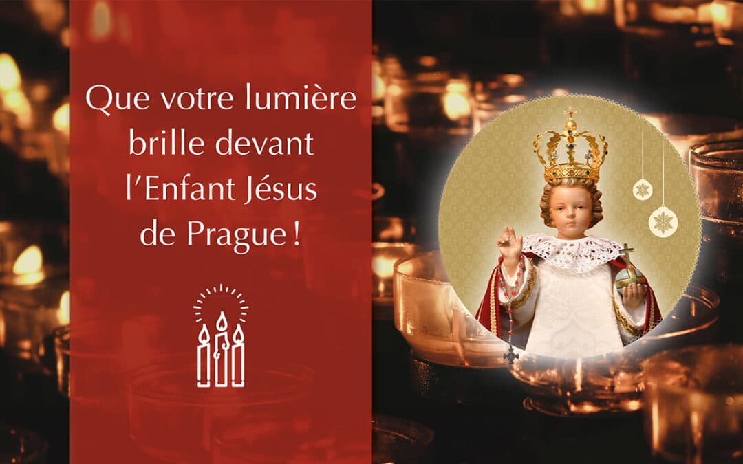 Pour la Neuvaine de Noël, que votre lumière brille devant l’Enfant Jésus de Prague !